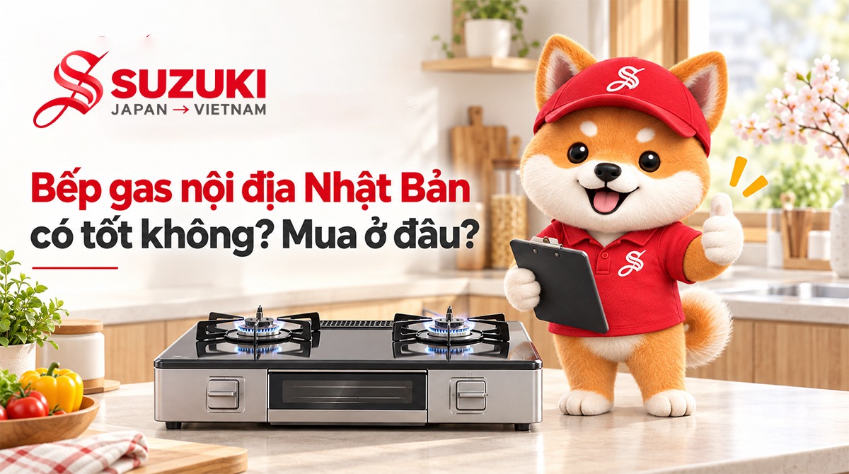 Bếp gas nội địa Nhật Bản có tốt không? Mua ở đâu?
