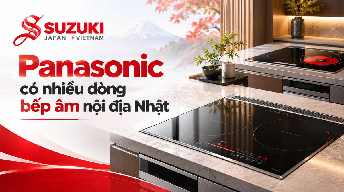 Panasonic có nhiều dòng bếp âm nội địa Nhật